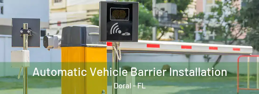  Automatic Vehicle Barrier Installation Doral - FL