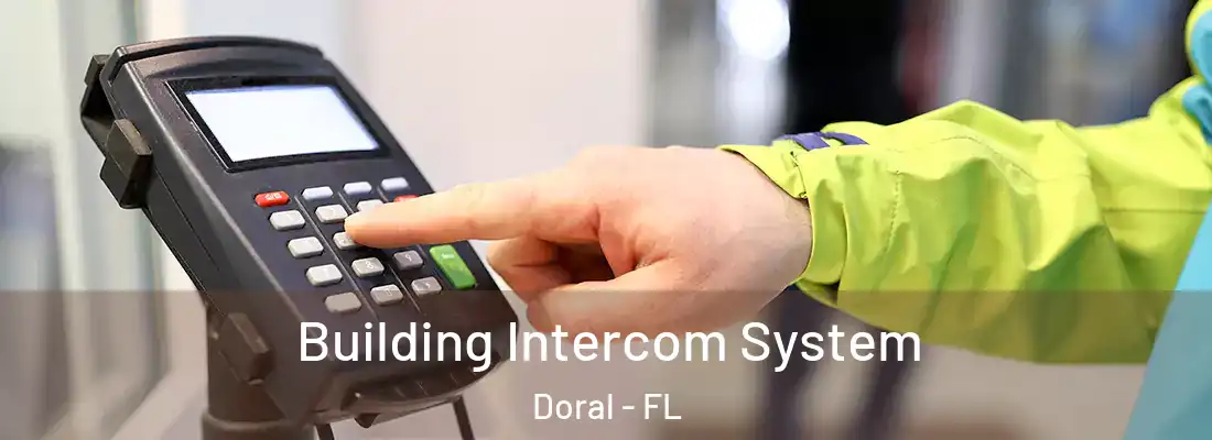  Building Intercom System Doral - FL