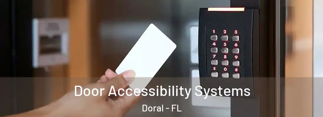  Door Accessibility Systems Doral - FL