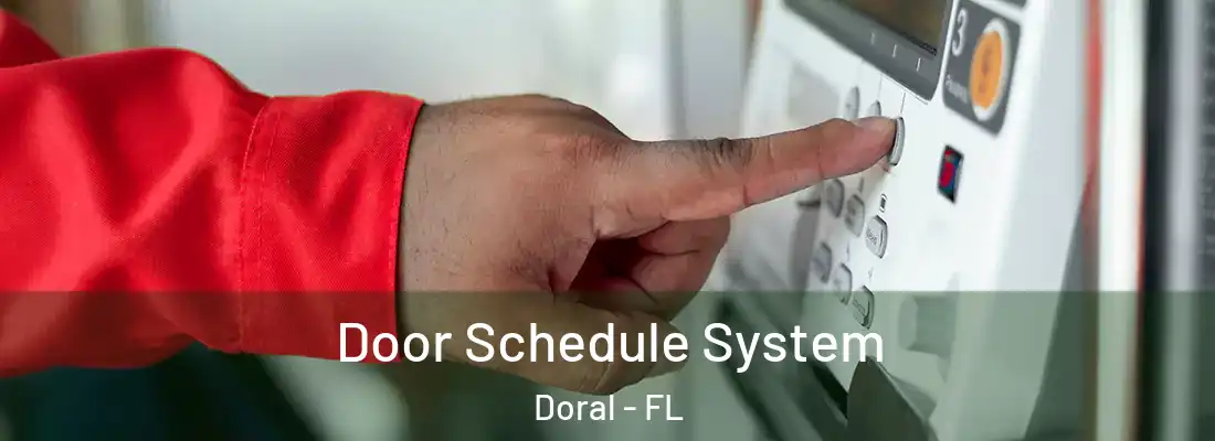  Door Schedule System Doral - FL