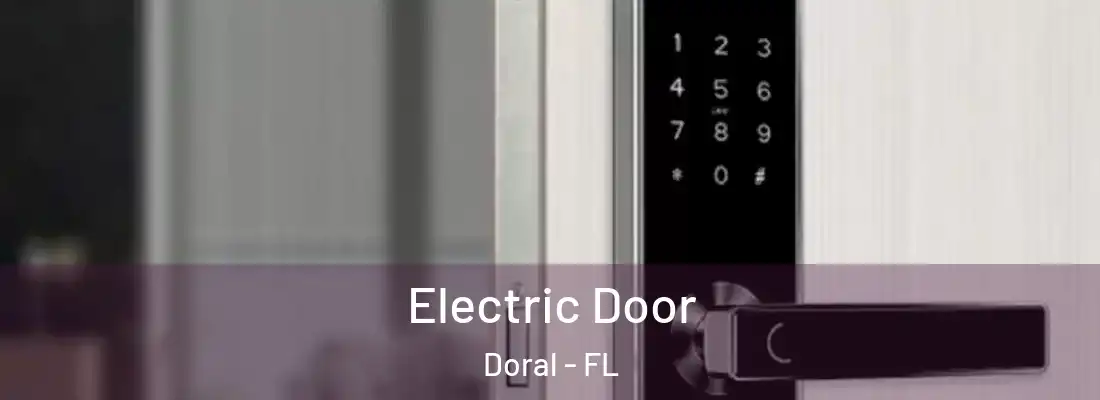  Electric Door Doral - FL