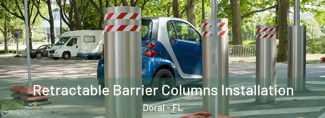  Retractable Barrier Columns Installation Doral - FL